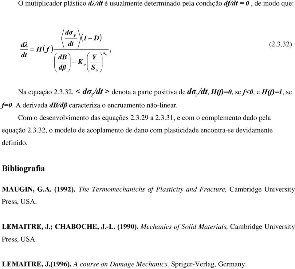 3.3 o molo acolamnto ano com lasticia ncontra-s viamnt finio. Bibliografia MAUGIN G.A. (99).