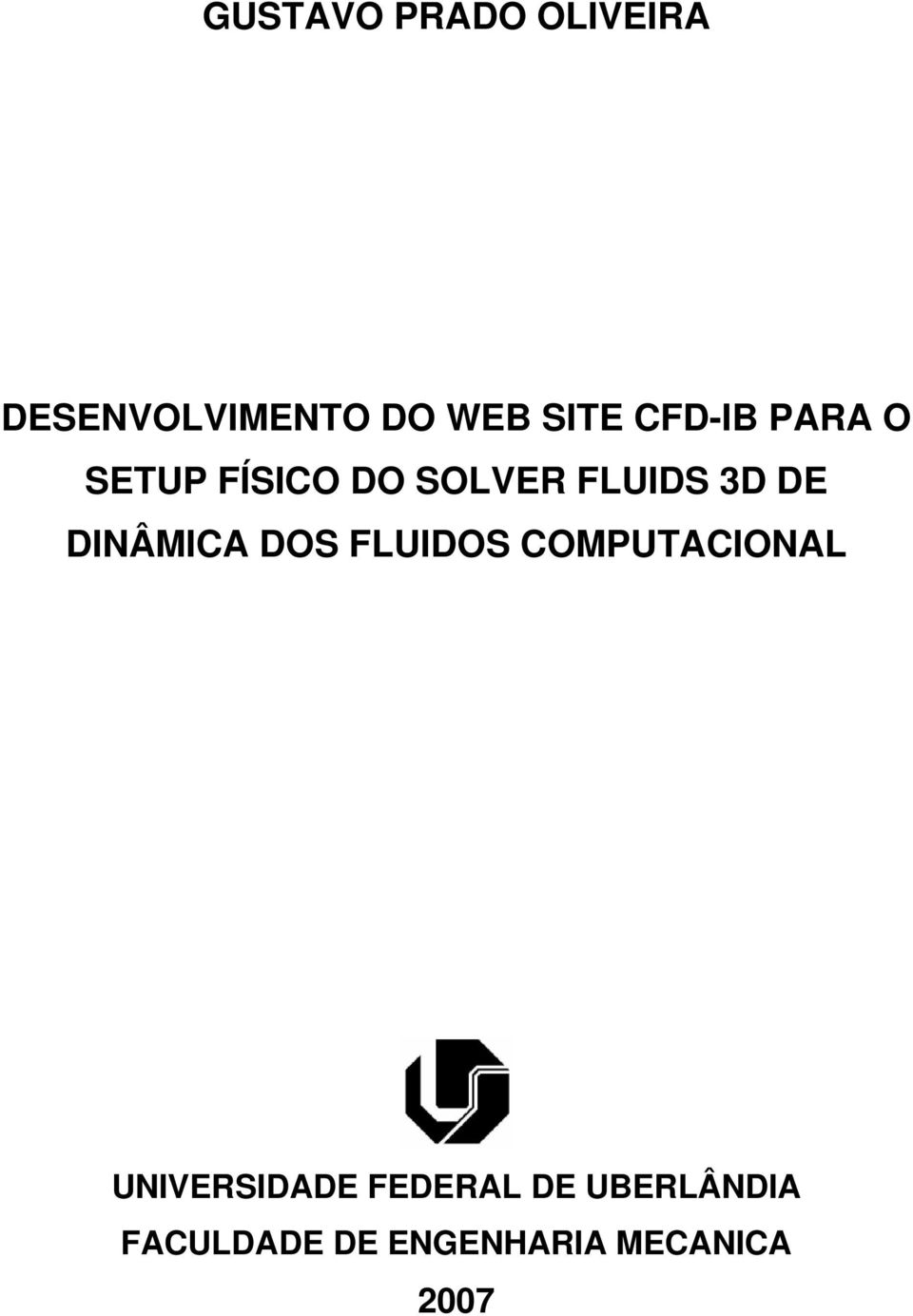 DINÂMICA DOS FLUIDOS COMPUTACIONAL UNIVERSIDADE