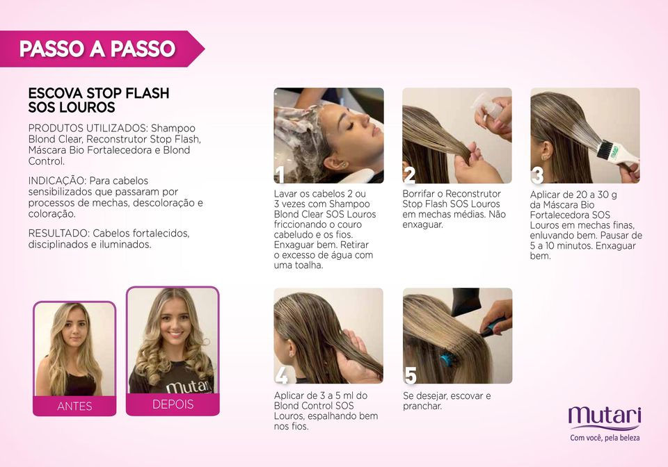 1 2 Lavar os cabelos 2 ou 3 vezes com Shampoo Blond Clear SOS Louros friccionando o couro cabeludo e os fios. Enxaguar bem. Retirar o excesso de água com uma toalha.