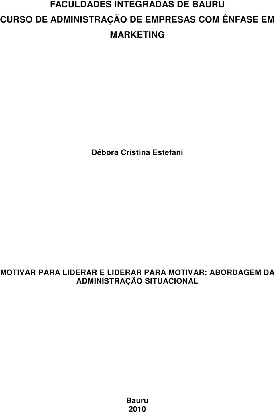 Débora Cristina Estefani MOTIVAR PARA LIDERAR E