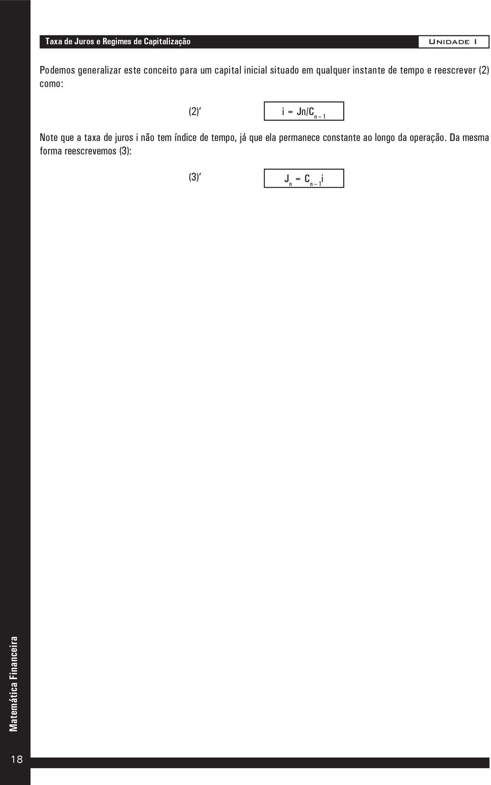 Jn/C n 1 Note que a taxa de juros i não tem índice de tempo, já que ela permanece constante