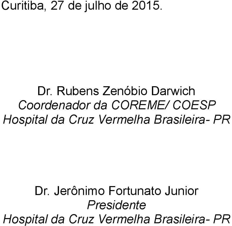 Hospital da Cruz Vermelha Brasileira- PR Dr.