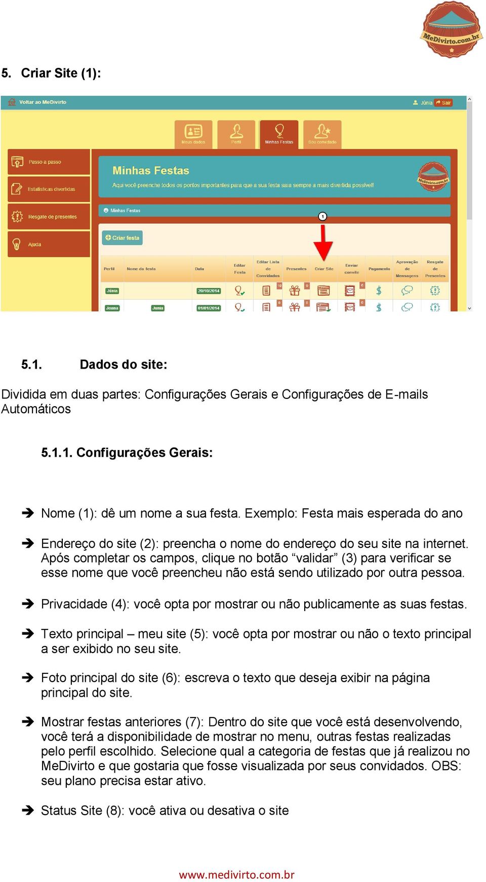 Após completar os campos, clique no botão validar (3) para verificar se esse nome que você preencheu não está sendo utilizado por outra pessoa.