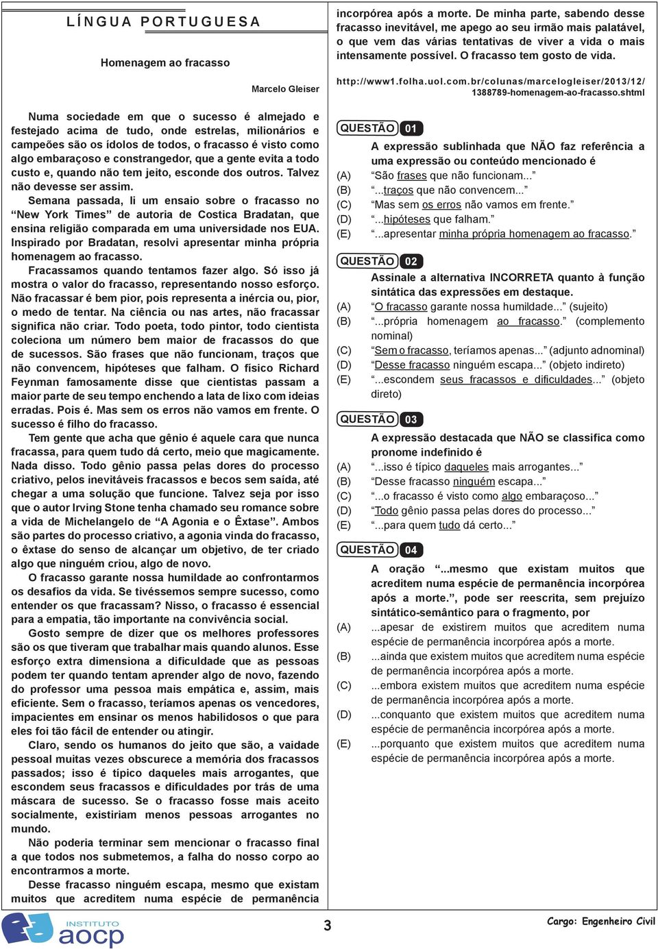 Semana passada, li um ensaio sobre o fracasso no New York Times de autoria de Costica Bradatan, que ensina religião comparada em uma universidade nos EUA.