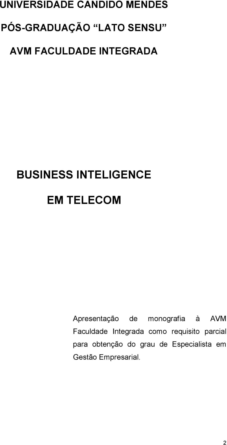 Apresentação de monografia à AVM Faculdade Integrada como