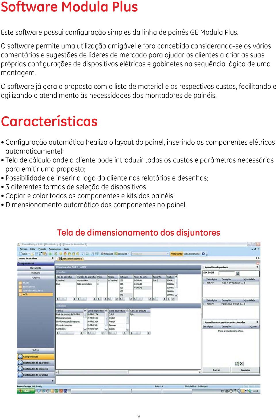 dispositivos elétricos e gabinetes na sequência lógica de uma montagem.