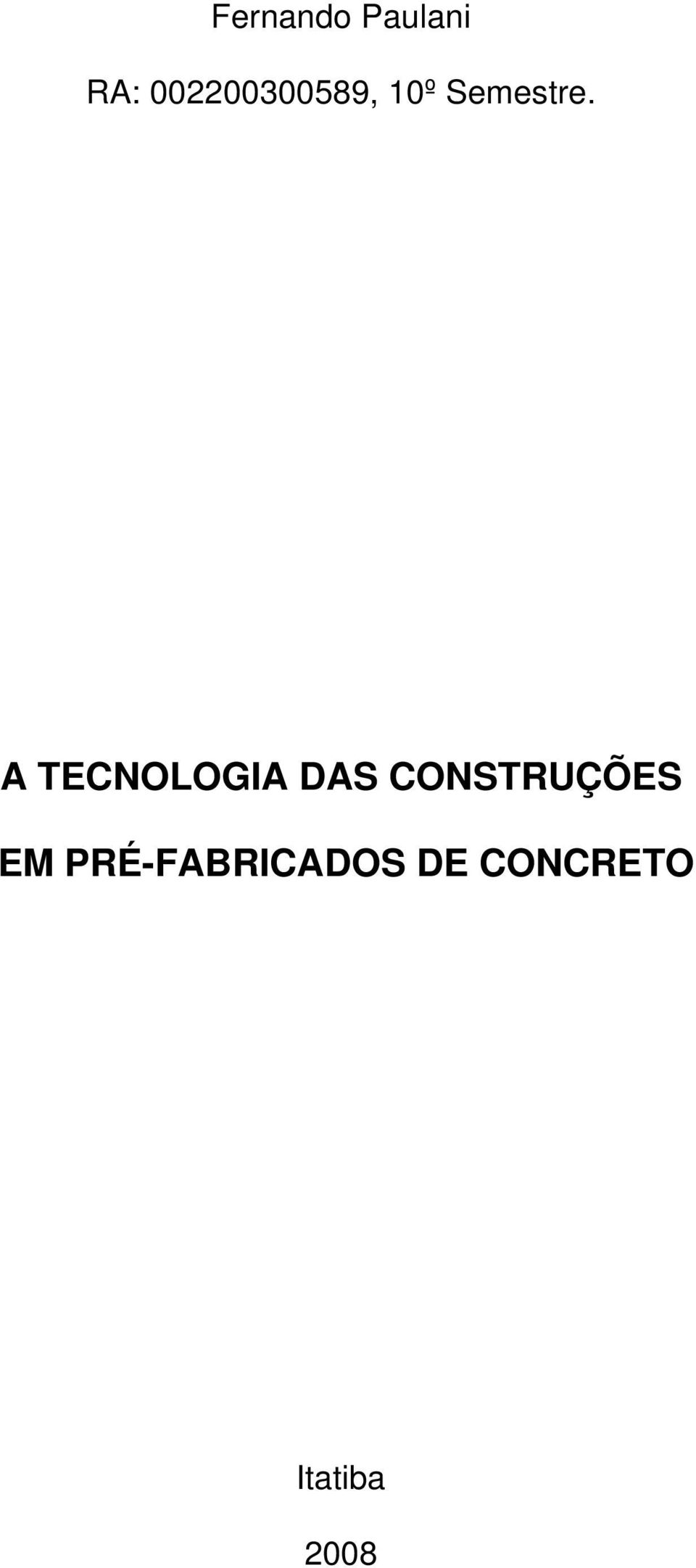 A TECNOLOGIA DAS CONSTRUÇÕES