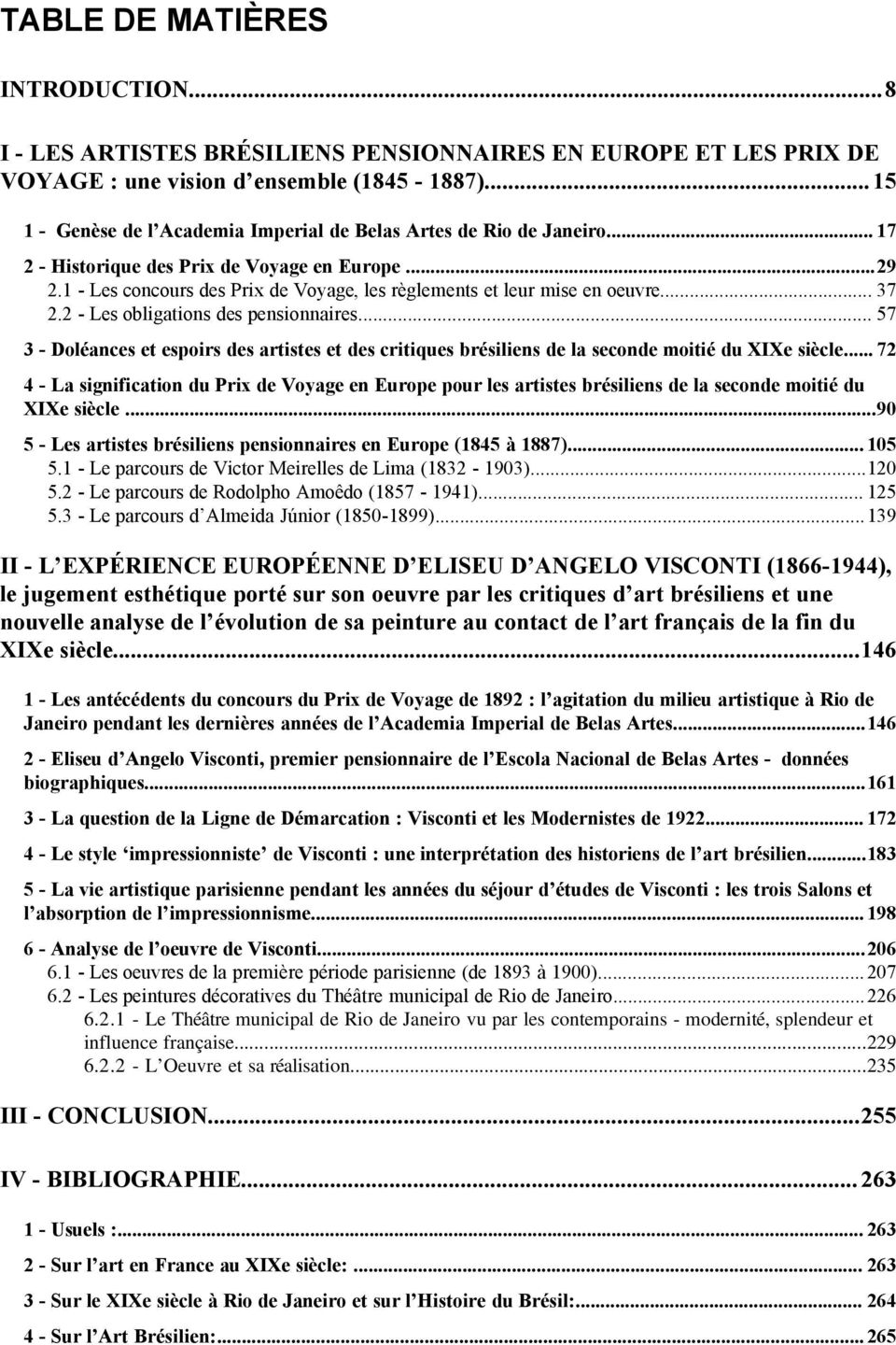 1 - Les concours des Prix de Voyage, les règlements et leur mise en oeuvre... 37 2.2 - Les obligations des pensionnaires.