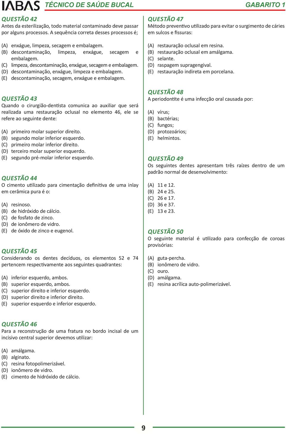 (E) descontaminação, secagem, enxágue e embalagem.