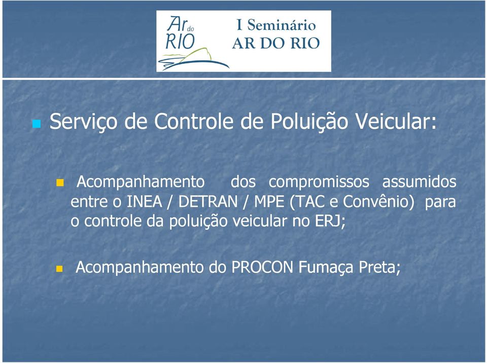 INEA / DETRAN / MPE (TAC e Convênio) para o controle