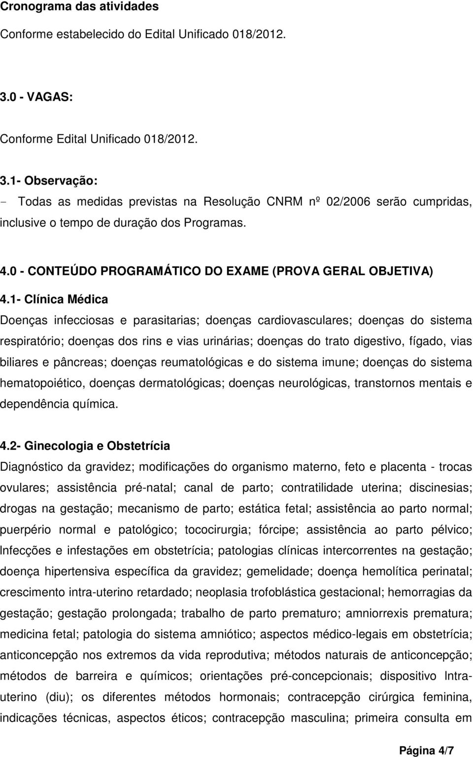 0 - CONTEÚDO PROGRAMÁTICO DO EXAME (PROVA GERAL OBJETIVA) 4.