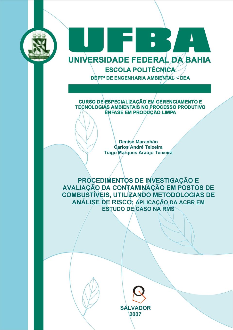 CONTAMINAÇÃO EM POSTOS DE COMBUSTÍVEIS, UTILIZANDO METODOLOGIAS