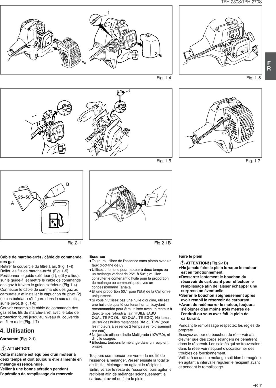 -5) Positionner le guide extérieur (), (s'il y a lieu), sur le guide-fil et mettre le câble de commande des gaz à travers le guide extérieur. (Fig.