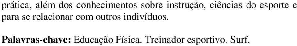 relacionar com outros indivíduos.