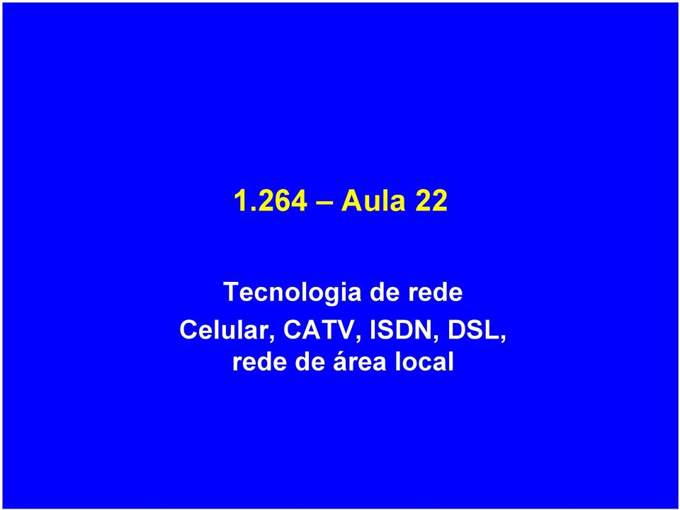 Celular, CATV,