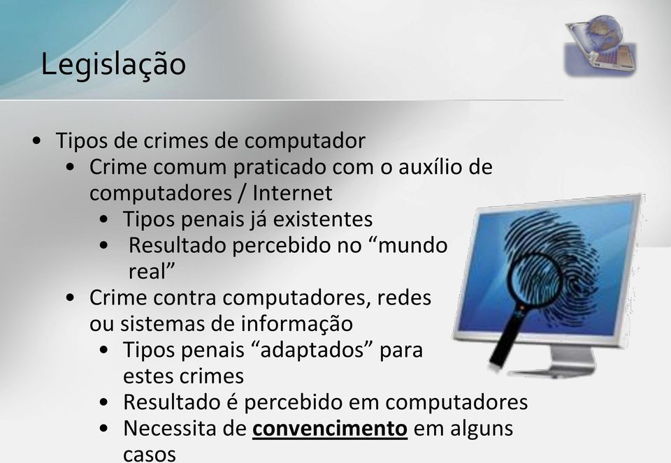 Crime contra computadores, redes ou sistemas de informação Tipos penais adaptados para