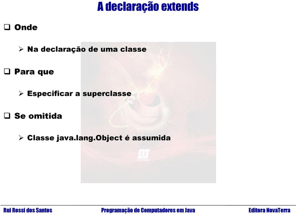 Especificar a superclasse Se