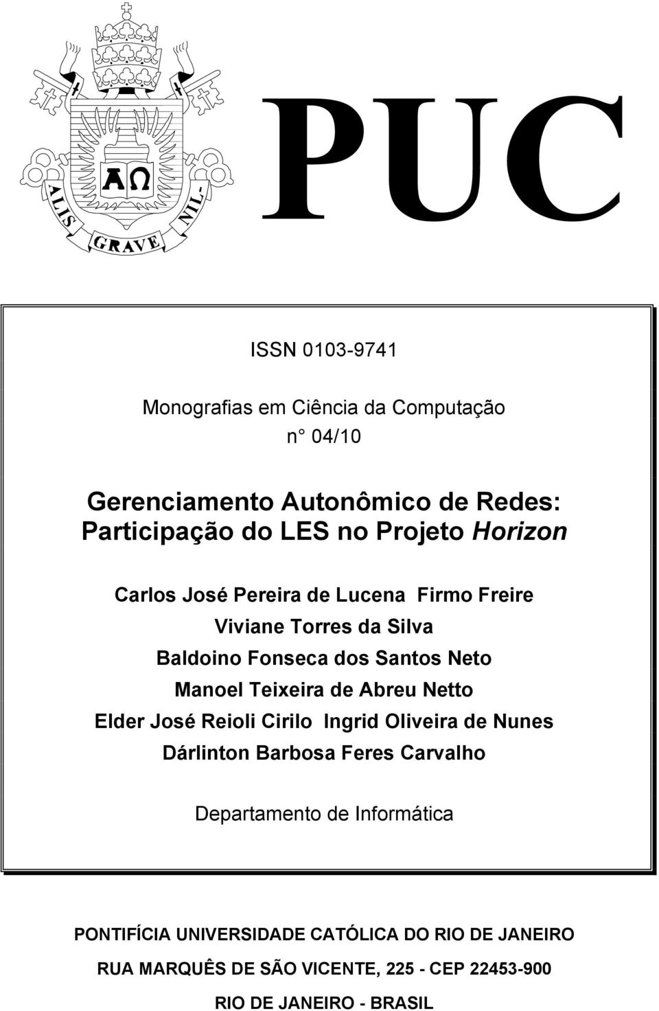 Teixeira de Abreu Netto Elder José Reioli Cirilo Ingrid Oliveira de Nunes Dárlinton Barbosa Feres Carvalho Departamento de