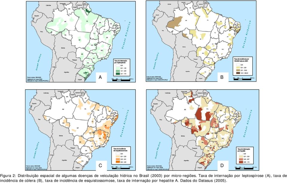 A t l â n t i c o Taxa de internação por leptospirose 0,00 0,01-1,00 1,01-3,00 3,01-7,70 0 500 250 Km O c e a n o P a c í f i c o Peru Fonte de dados: SINAN-MS Digitalização dos mapas: IBGE