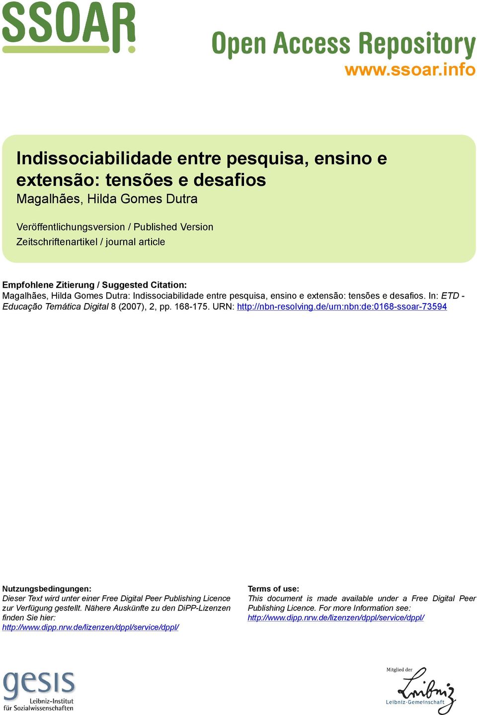 Empfohlene Zitierung / Suggested Citation: Magalhães, Hilda Gomes Dutra: Indissociabilidade entre pesquisa, ensino e extensão: tensões e desafios. In: ETD - Educação Temática Digital 8 (2007), 2, pp.