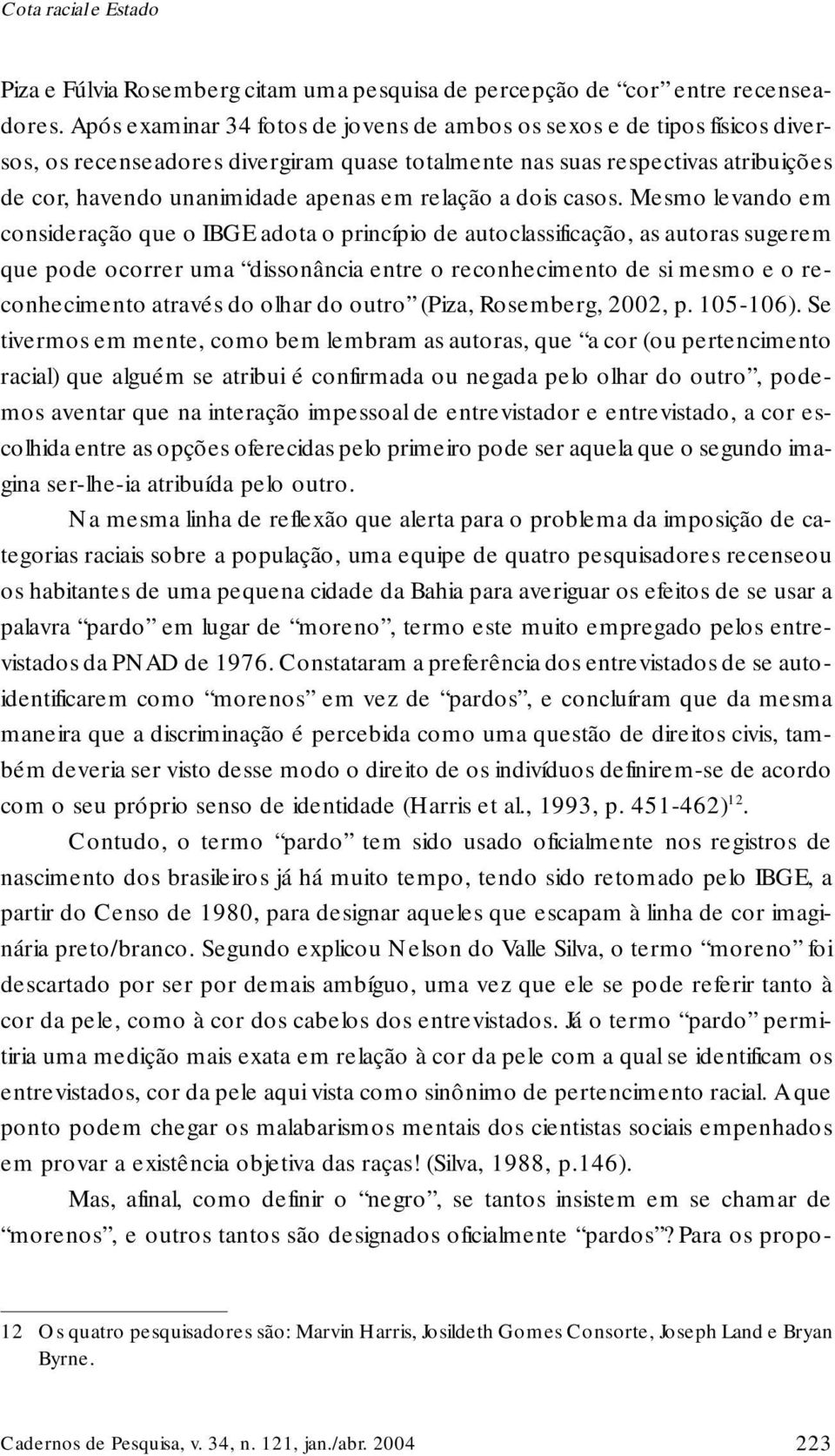 relação a dois casos.