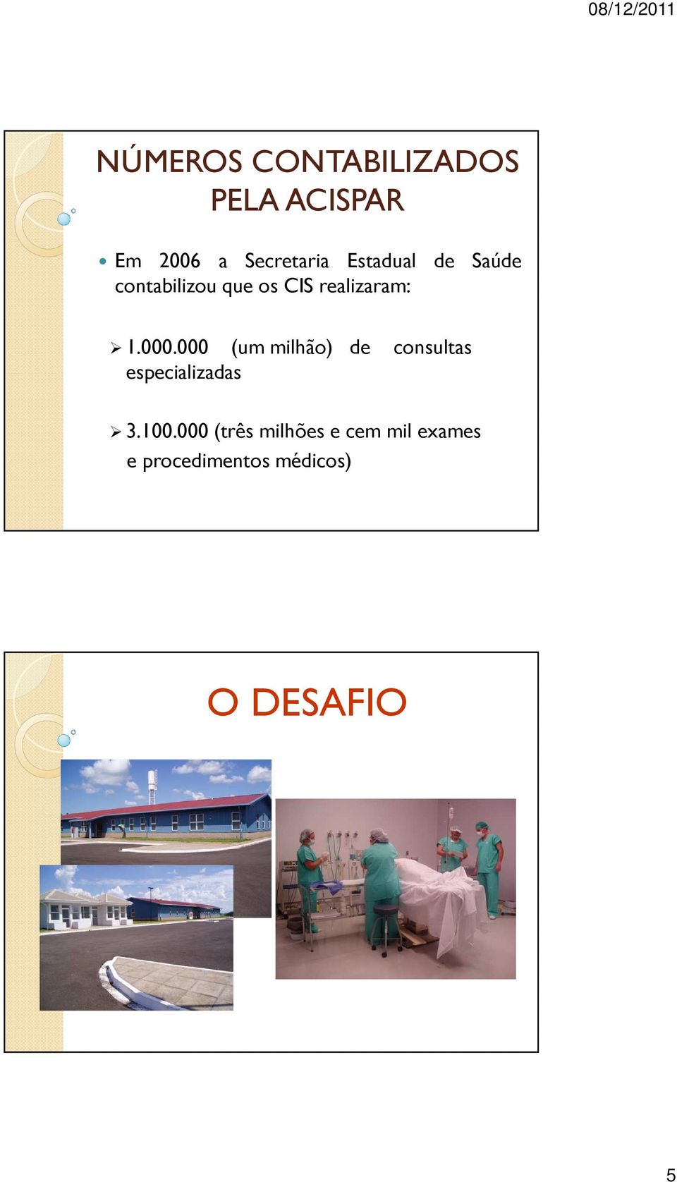 000 (um milhão) de consultas especializadas 3.100.