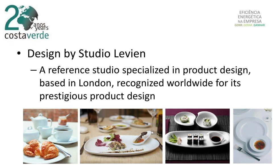design, based in London, recognized