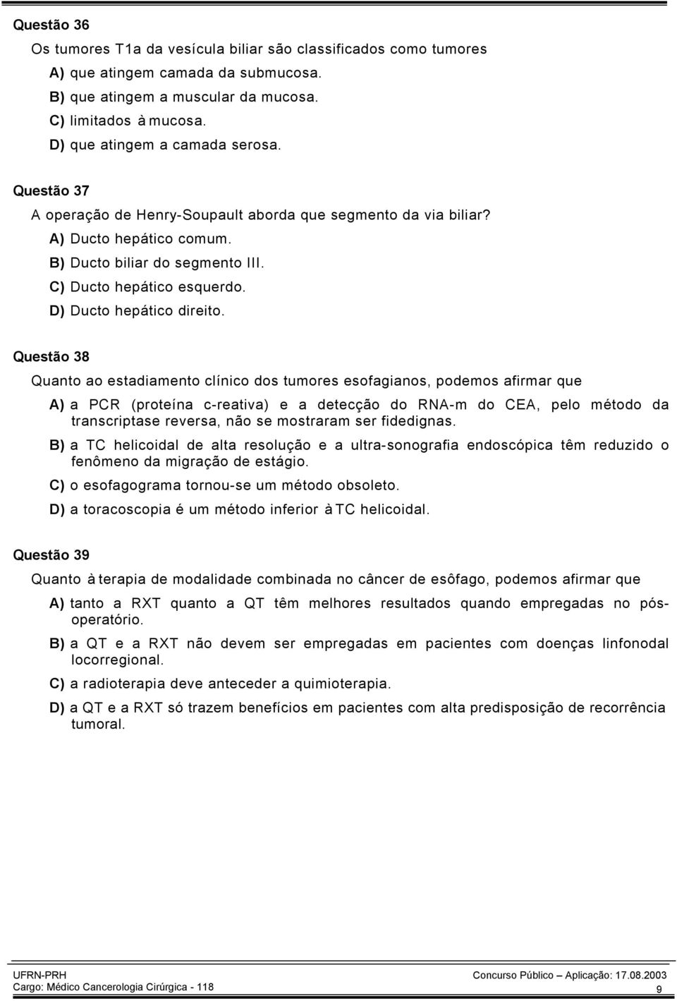 D) Ducto hepático direito.