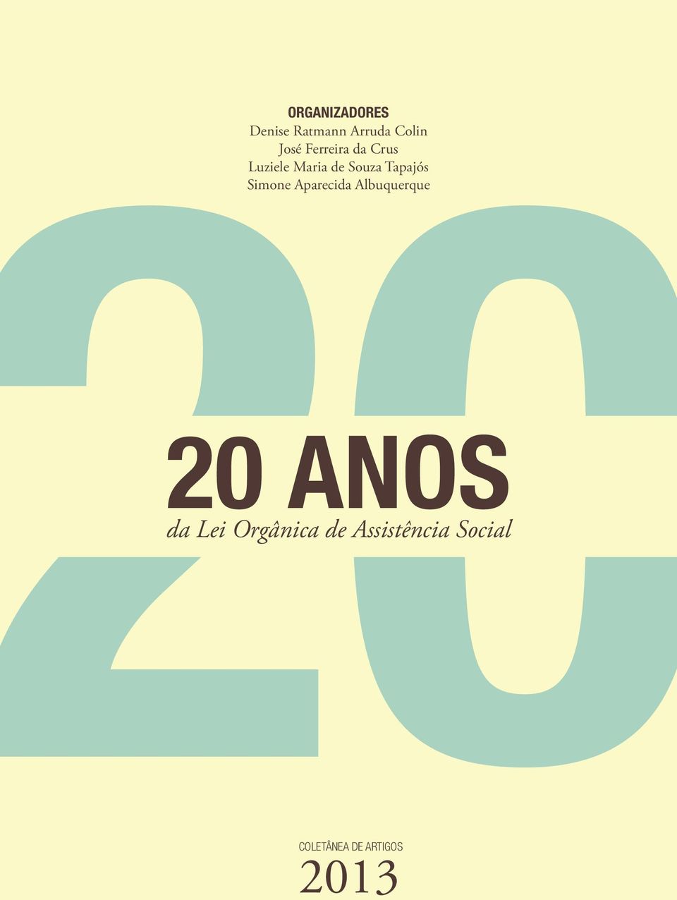 Simone Aparecida Albuquerque 20 ANOS da Lei