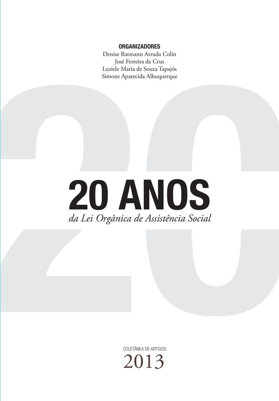 Simone Aparecida Albuquerque 20 ANOS da Lei