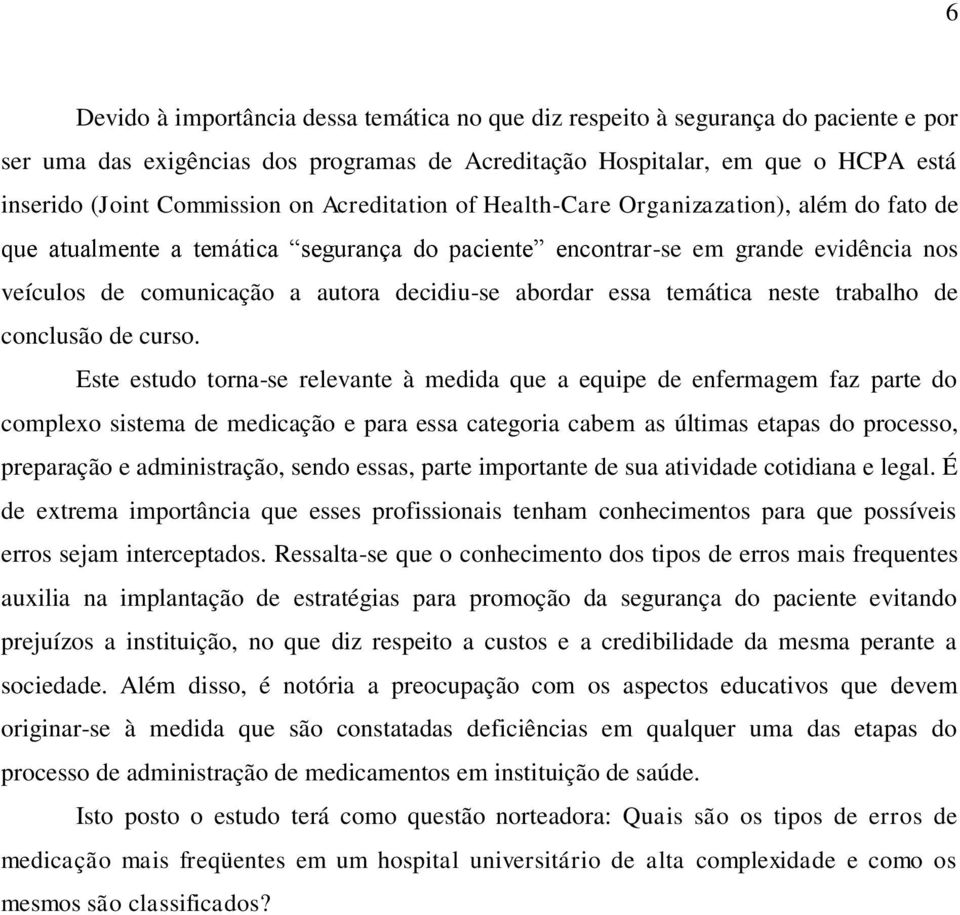 abordar essa temática neste trabalho de conclusão de curso.