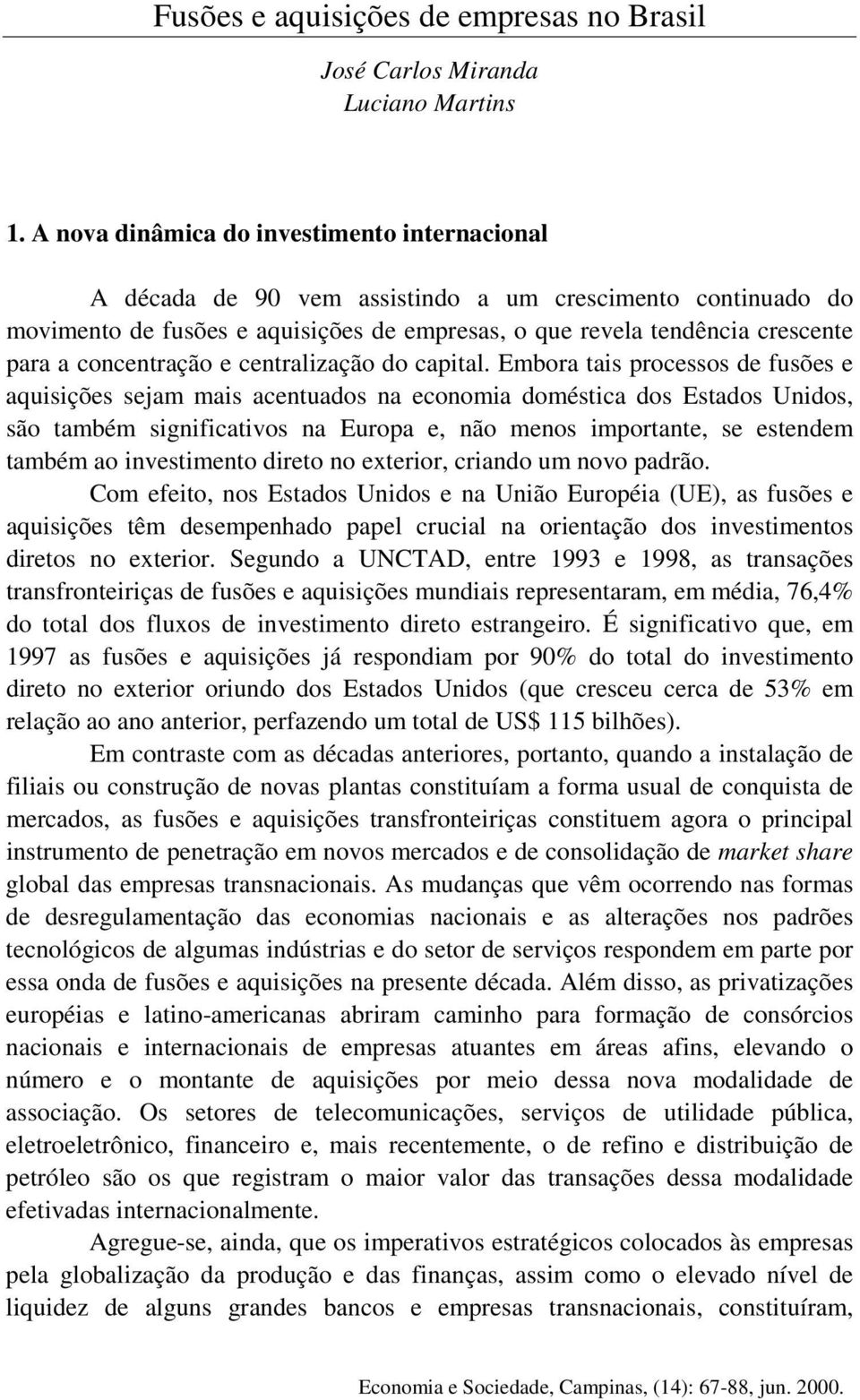 concentração e centralização do capital.