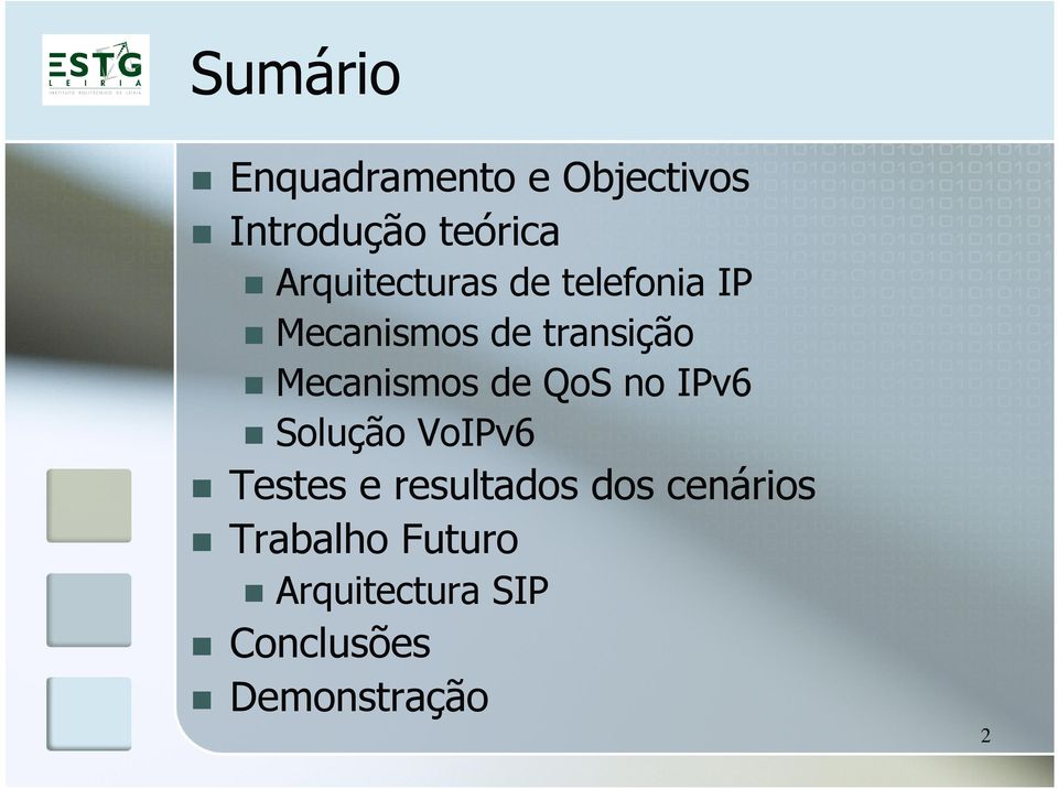 Mecanismos de QoS no IPv6 Solução VoIPv6 Testes e