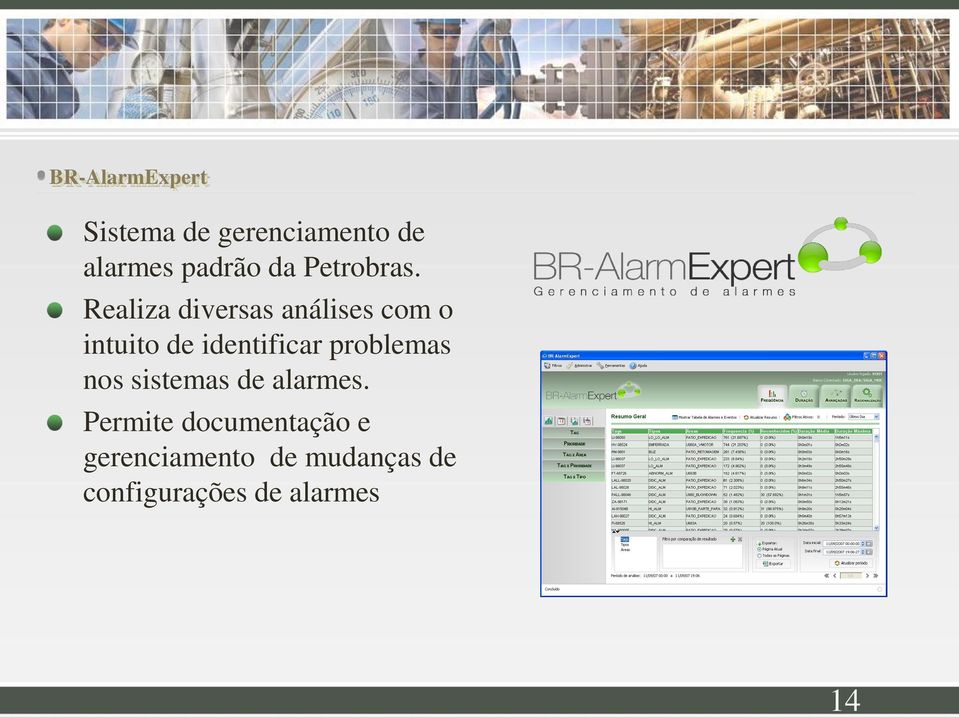 Realiza diversas análises com o intuito de identificar