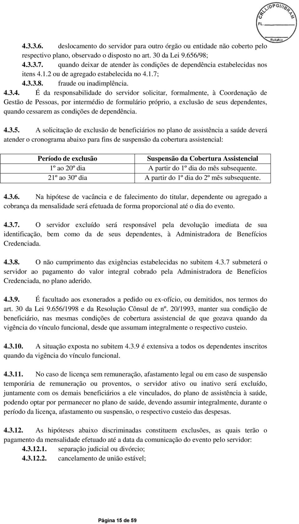 1.2 ou de agregado estabelecida no 4.