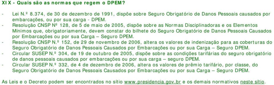 Causados por Embarcações ou por sua Carga Seguro DPEM. - Resolução CNSP N.