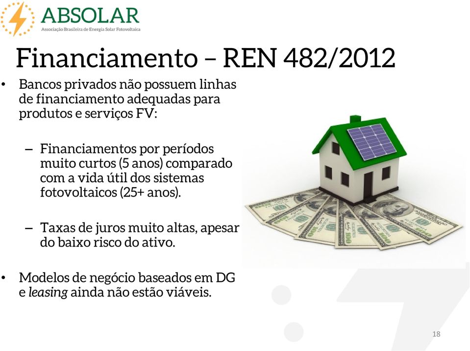 com a vida útil dos sistemas fotovoltaicos (25+ anos).