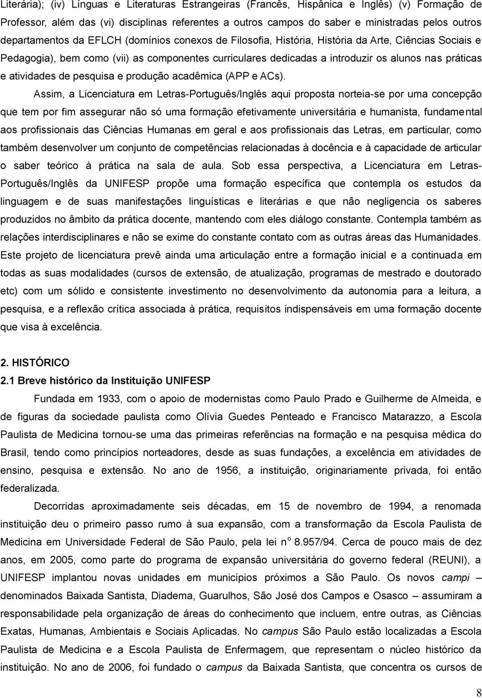 práticas e atividades de pesquisa e produção acadêmica (APP e ACs).