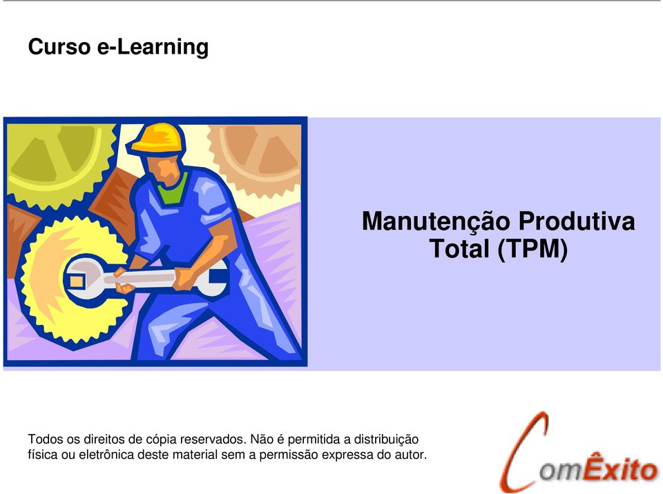 Não é permitida a distribuição física ou