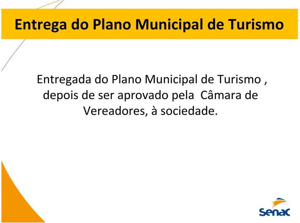 Municipal de Turismo, depois de ser