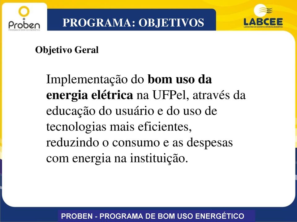 uso de tecnologias mais eficientes, reduzindo o consumo e as