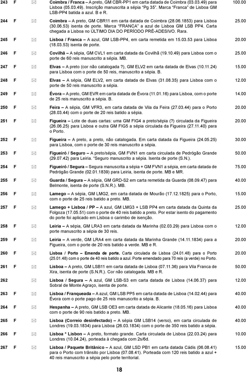 Carta chegada a Lisboa no ÚLTIMO DIA DO PERÍODO PRÉ-ADESIVO. Rara. 245 F * Lisboa / Franca A azul, GM LSB-PP4, em carta remetida em 15.03.53 para Lisboa (18.03.53) isenta de porte.