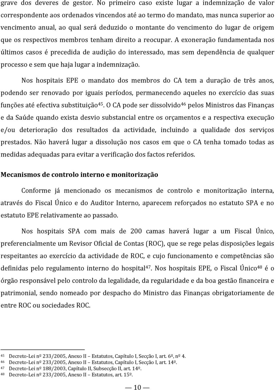 vencimento do lugar de origem que os respectivos membros tenham direito a reocupar.