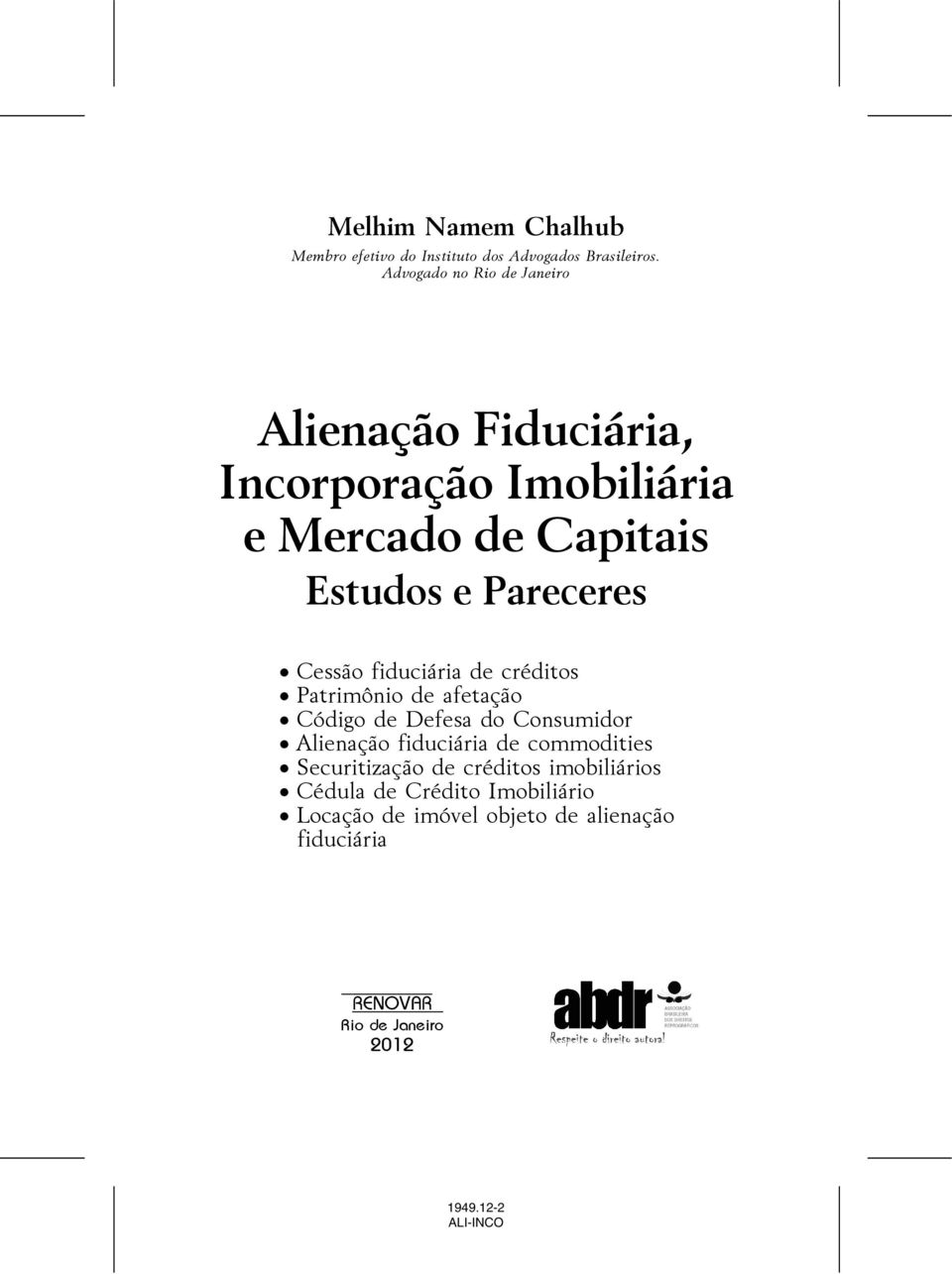 Pareceres Cessão fiduciária de créditos Patrimônio de afetação Código de Defesa do Consumidor Alienação fiduciária