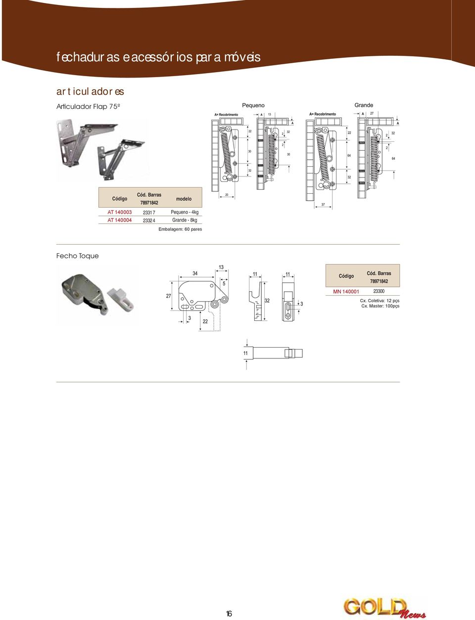 2332 4 Grande - 8kg Embalagem: 60 pares