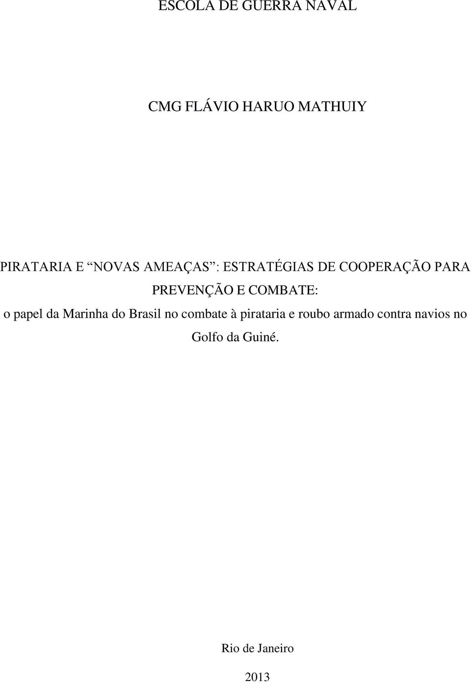 COMBATE: o papel da Marinha do Brasil no combate à pirataria