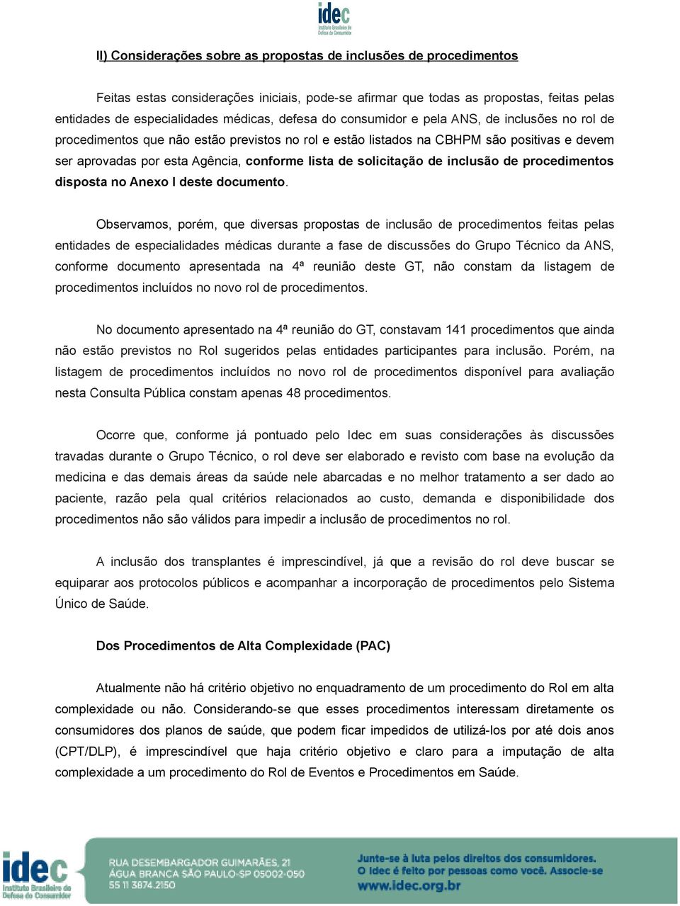 solicitação de inclusão de procedimentos disposta no Anexo I deste documento.