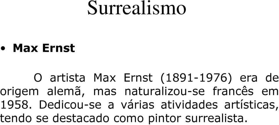 naturalizou-se francês em 1958.