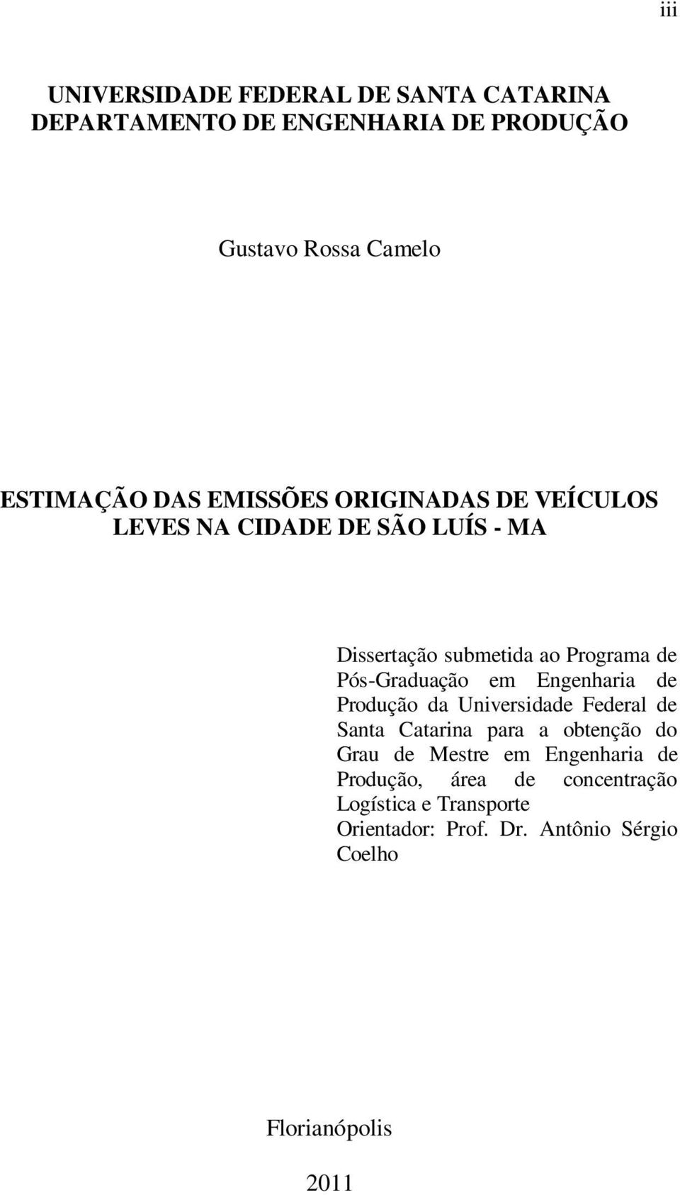 em Engenharia de Produção da Universidade Federal de Santa Catarina para a obtenção do Grau de Mestre em Engenharia