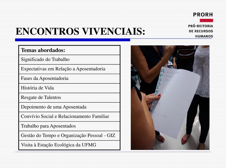 Depoimento de uma Aposentada Convívio Social e Relacionamento Familiar Trabalho para